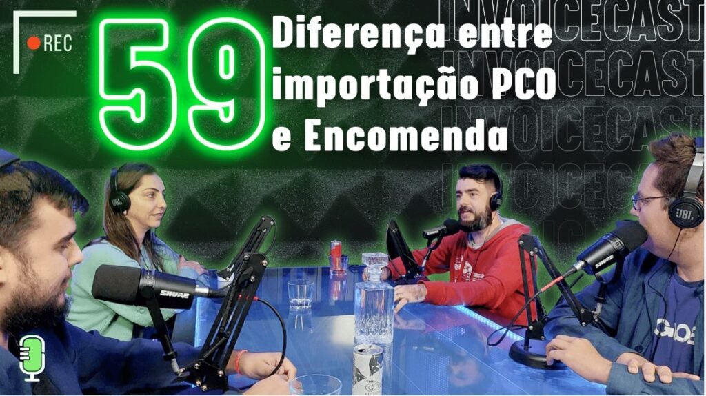 diferença entre importação por conta e ordem e encomenda podcast